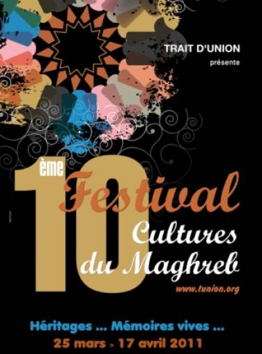 10ème édition du festival Cultures du Maghreb, du 25 mars au 17 avril 2011
