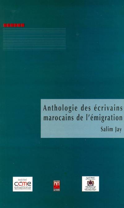 Anthologie des écrivains marocains de l&#039;émigration