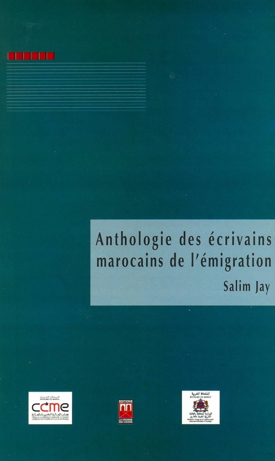 Anthologie des écrivains marocains de l'émigration