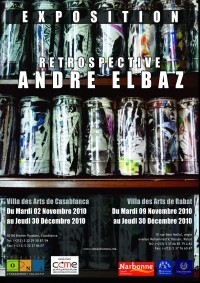 Exposition rétrospective André Elbaz, Villa des arts de Casablanca du 2 novembre au 30 décembre, Villa des arts de Rabat du 9 novembre au 30 décembre