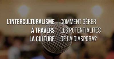 Conférence : « L’interculturalisme à travers la culture : comment gérer les potentialités de la diaspora ? »