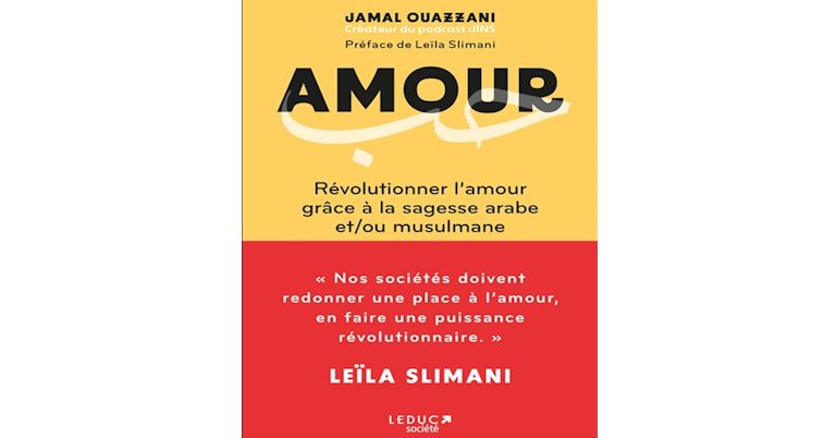 Littérature : Quand Jamal Ouazzani invite à une révolution de l&#039;amour par la sagesse arabo-musulmane