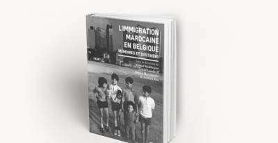 Publication: «Moroccan immigration in Belgium, memories and destinies»